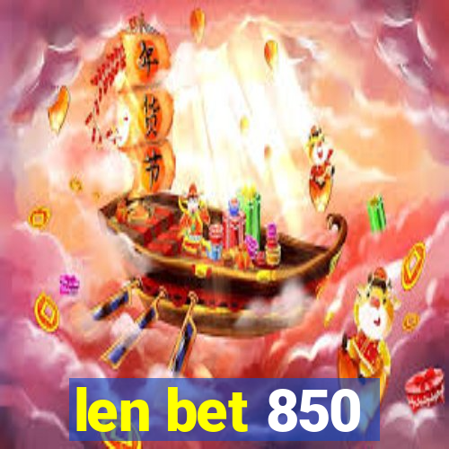 len bet 850